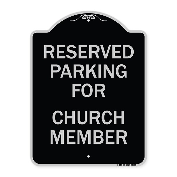 Parking Reserved for Church Member Heavy-Gauge Aluminum Architectural Sign, 24" x 18", BS-1824-23395